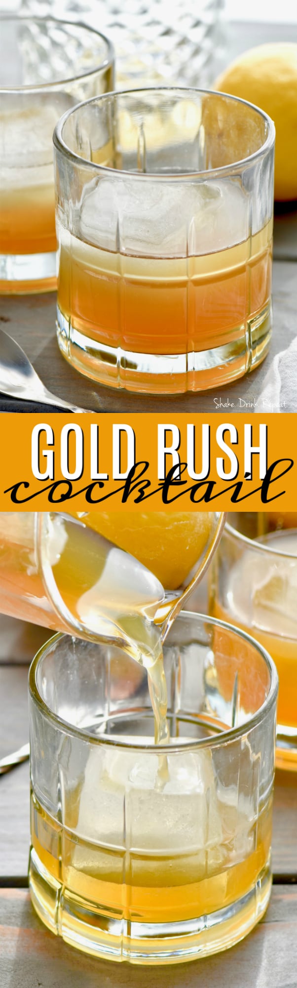 Gold Rush Cocktail - Shake Drink Repeat