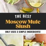 Pinterest graphic for Moscow Mule Slush. Top image shows overhead of two copper mugs of Moscow Mule Slush with lime sliced. Text says "the best Moscow Mule Slush only uses 3 simple ingredients! shakedrinkrepeat.com" Lower image shows scoop in Moscow Mule Slush, other image shows copper mug of Moscow Mule Slush with two straws and lime wedge
